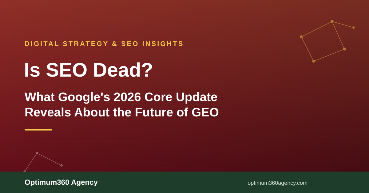 Is SEO Dead? What Google's 2026 Core Update Reveals About the Future of GEO.