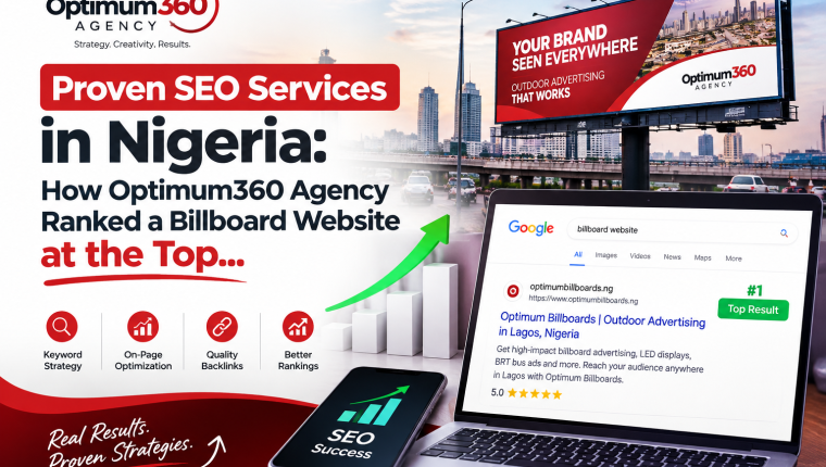 Proven SEO Services in Nigeria: How Optimum360 Agency Ranked a Billboard Website at the Top
